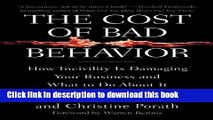 Ebook The Cost of Bad Behavior: How Incivility Is Damaging Your Business and What to Do About It