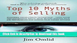 Books Top 10 Myths of Selling: What Technology Professionals Need to Know to Excel in the Sales