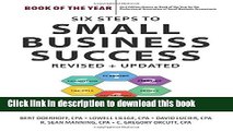 Ebook Six Steps to Small Business Success: How to Start, Manage, and Sell Your Business Full