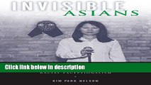 Ebook Invisible Asians: Korean American Adoptees, Asian American Experiences, and Racial