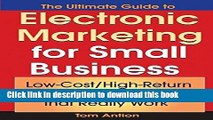 Ebook The Ultimate Guide to Electronic Marketing for Small Business: Low-Cost/High Return Tools
