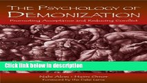 Books The Psychology of Demonization: Promoting Acceptance and Reducing Conflict Full Online