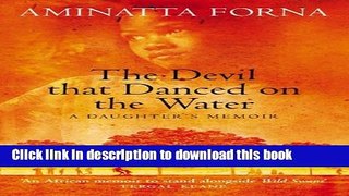 Ebook The Devil That Danced on the Water:: A Daughter s Memoir Full Online KOMP