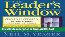Ebook The Leader s Window: Mastering the Four Styles of Leadership to Build High-Performing Teams