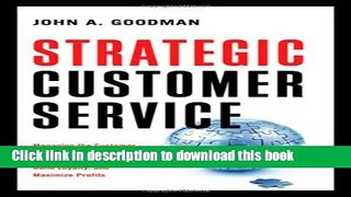 Ebook Strategic Customer Service: Managing the Customer Experience to Increase Positive Word of