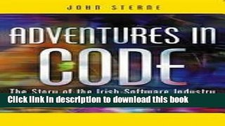 Books Adventures in Code: The Story of the Irish Software Industry Free Download