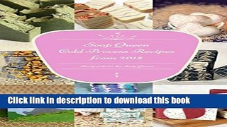Books Soap Queen s Cold Process Recipes from 2015 Full Online