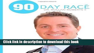 Ebook 90 Day Race: The Secret to MASSIVE RESULTS Full Online