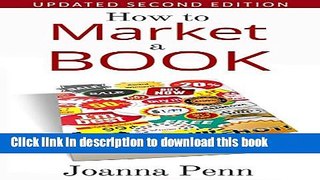 Ebook How To Market A Book (Books for Writers 1) Full Online