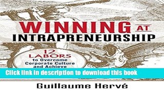 Books Winning at Intrapreneurship: 12 Labors to Overcome Corporate Culture and Achieve Startup