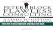 Books Flawless Consulting: A Guide to Getting Your Expertise Used Full Online
