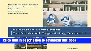 Ebook How to Start a Home-based Professional Organizing Business Free Online