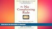 READ THE NEW BOOK The No Complaining Rule: Positive Ways to Deal with Negativity at Work FREE BOOK
