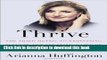 Ebook Thrive: The Third Metric to Redefining Success and Creating a Life of Well-Being, Wisdom,