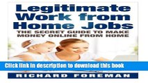 Books Legitimate Work from Home Jobs: The Secret Guide to Make Money Online from Home (work from