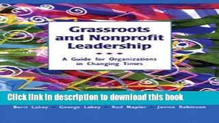 Ebook Grassroots and Nonprofit Leadership: A Guide for Organizations in Changing Times Full Online