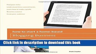 Books How to Start a Home-based Blogging Business (Home-Based Business Series) Full Online
