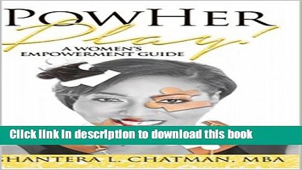 Books Women s Empowerment: PowHer Play: A Women s Empowerment Guide Full Online
