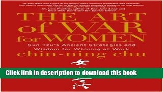 Ebook The Art of War for Women: Sun Tzu s Ancient Strategies and Wisdom for Winning at Work Free
