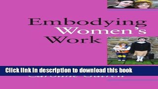 Ebook Embodying Women s Work Full Online