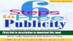 Books 6 Steps to Free Publicity: For Corporate Publicists or Solo Professionals,