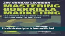 Books Mastering Guerrilla Marketing: 100 Profit-Producing Insights That You Can Take to the Bank