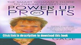 Books Power Up for Profits: The Smart Woman s Guide to Online Marketing Free Online