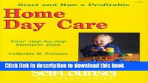 Ebook Start and Run a Profitable Home Day Care: Your Step-By-Step Business Plan (Self-Counsel