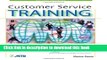 Books Customer Service Training (Astd Trainer s Wordshop) Free Online