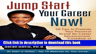 Books Jump Start Your Career Now! 50 Tips to Promote your Personal Brand for Career Advancement,