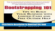 Ebook Bootstrapping 101: Tips to Build Your business with Limited Cash and Free Outside Help Free