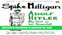 Ebook Adolf Hitler: My Part in his Downfall (Milligan Memoirs) Free Online KOMP