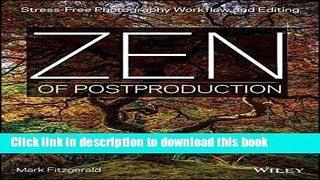 Books Zen of Postproduction: Stress-Free Photography Workflow and Editing Free Online