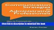Books Communication Strategies for Administrative Professionals: How to Communicate What You Can