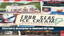 Ebook Four Seas Ice Cream: Sailing Through the Sweet History of Cape Cod s Favorice Ice Cream