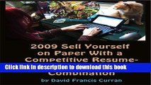 Ebook 2009 SELL YOURSELF ON PAPER WITH A COMPETITIVE RÃ‰SUMÃ‰-COVER-LETTER COMBINATION Free Online