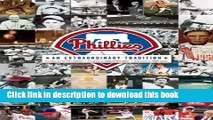 [Read PDF] The Philadelphia Phillies: An Extraordinary Tradition Download Online