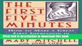 Download  The First Five Minutes: How to Make a Great First Impression in Any Business Situation