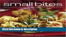 Ebook Small Bites: Tapas, Sushi, Mezze, Antipasti, and Other Finger Foods Free Download