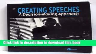 PDF  Creating Speeches: A Decision-Making Approach / 2nd Edition  {Free Books|Online