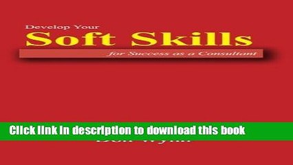 PDF  Develop Your Soft Skills for Success as a Consultant (Volume 1)  {Free Books|Online