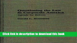 Ebook Questioning the Law in Corporate America: Agenda for Reform Full Online