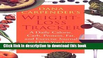 [Read PDF] Dana Carpender s Weight-Loss Tracker: A Daily Calorie, Carb, Protein, Fat, and Exercise