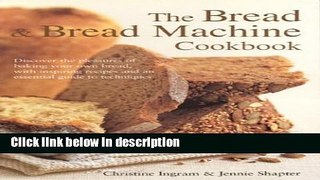 Ebook The Bread and Bread Machine Cookbook (Textcooks) Full Online