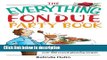 Books The Everything Fondue Party Book: Cooking Tips, Decorating Ideas, And over 250