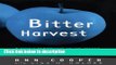 Ebook Bitter Harvest: A Chef s Perspective on the Hidden Danger in the Foods We Eat and What You