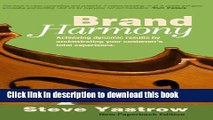 Books Brand Harmony: Achieving Dynamic Results by Orchestrating Your Customer s Total Experience