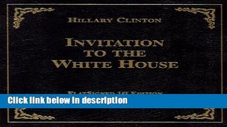 Books An Invitation To The White House: At Home With History (Signed Limited Edition Printing)