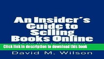 Books An Insider s Guide to Selling Books Online: Learn How to Create a Work from Home Business