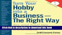 Books Turn Your Hobby into a Business - The Right Way: Tax and legal tips to avoid IRS problems